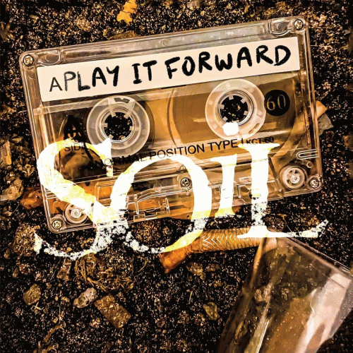 SOiL : Play It Forward SOiL : Play It Forward